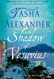 In the Shadow of Vesuvius (Tasha Alexander)