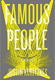 Famous People (Justin Kuritzkes)