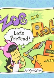 Zoe and Robot – Let&#39;s Pretend (Ryan Sias)