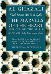 THE MARVELS OF THE HEART (AL-GHAZALI)