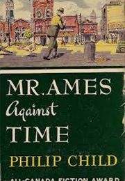 Mr. Ames Against Time (Philip Child)