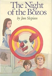 The Night of the Bozos (Jan Slepian)