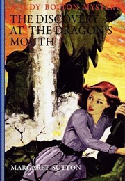 The Discovery at the Dragon&#39;s Mouth (Margaret Sutton)