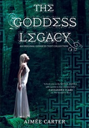 The Goddess Legacy (Aimee Carter)