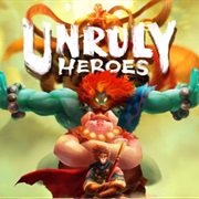 Unruly Heroes