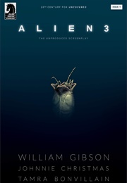 Alien 3: The Unproduced Screenplay (William Gibson)