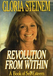 Revolution From Within (Gloria Steinem)