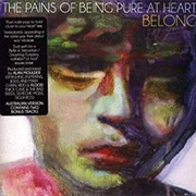 The Pains of Being Pure at Heart- Belong
