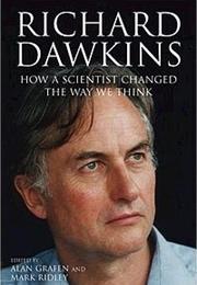 Richard Dawkins: How a Scientist Changed the Way We Think