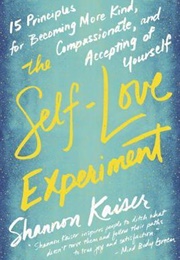 The Self-Love Experiment (Shannon Kaiser)