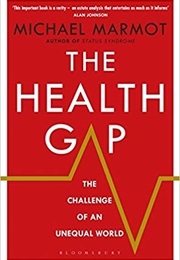 The Health Gap: The Challenge of an Unequal World (Henry Marsh)