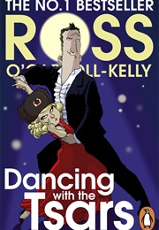 Dancing With the Tsars (Ross O&#39;Carroll Kelly as Told by Paul Howard)