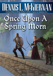 Once Upon a Spring Morn (Dennis L. McKiernan)