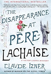 The Disappearance at Pere-Lachaise (Claude Izner)