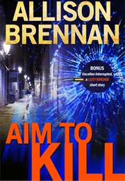 Aim to Kill (Allison Brennan)