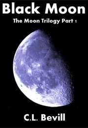 Black Moon (Moon Trilogy #1) (C.L. Bevill)