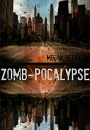 Zomb-Pocalypse (Zomb-Pocalypse #1) (Megan Berry)