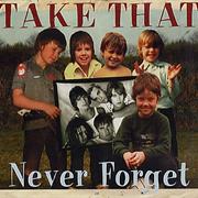 Take That - Never Forget