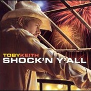 Toby Keith - Shock&#39;n Y&#39;all