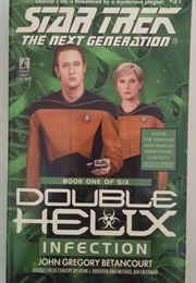 Star Trek the Next Generation Double Helix Infection (John Gregory Betancourt)