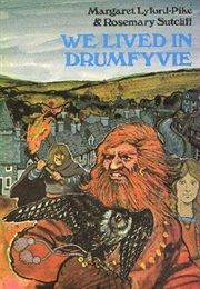 We Lived in Drumfyvie (Rosemary Sutcliff)