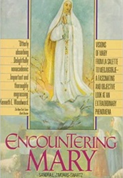 Encountering Mary: From La Salette to Medjugorje (Sandra L. Zimdars-Swartz)