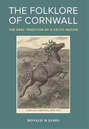 The Folklore of Cornwall (Ronald M. James)