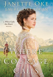 Where Courage Calls (Janette Oke)