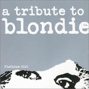 Platinum Girl: A Tribute to Blondie