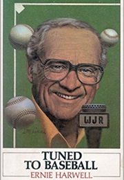 Tuned to Baseball (Ernie Harwell)