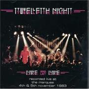 Twelfth Night - Live and Let Live