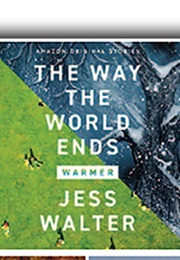 The Way the World Ends (Warmer #1) (Jess Walter)