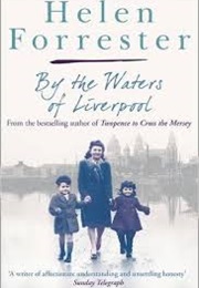 By the Waters of Liverpool (Helen Forrester)