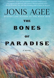 The Bones of Paradise (Jonis Agee)