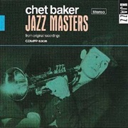 Baker, Chet: Jazz Masters