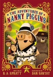 The Adventures of Nanny Piggins (R.A. Spratt)