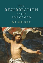 The Resurrection of the Son of God (N.T. Wright)