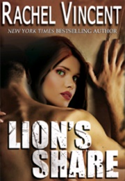 Lion&#39;s Share (Rachel Vincent)