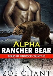 Alpha Rancher Bear (Zoe Chant)