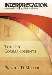 Interpretation - The Ten Commandments (Patrick D. Miller)