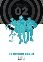 The Manhattan Projects: Deluxe Edition, Volume 2 (Jonathan Hickman)