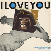 I Love You (Extended Dance Mix) - Yello