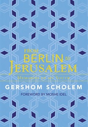 From Berlin to Jerusalem (Gershom Scholem)