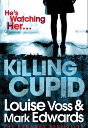 Killing Cupid (Louise Voss)