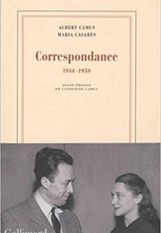 Albert Camus, Maria Casarès. Correspondance Inédite (1944-1959) (Albert Camus)