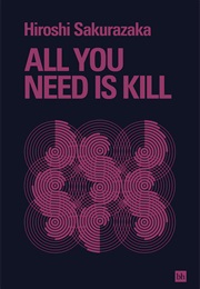 All You Need Is Kill (Hiroshi Sakurazaka)