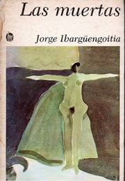 Las Muertas (Jorge Ibargüengoitia)