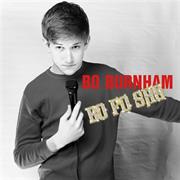 Bo Fo Sho - Bo Burnham