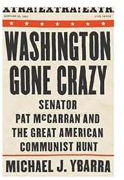 Washington Gone Crazy (Michael J. Ybarra)