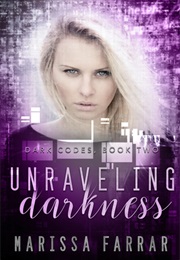 Unraveling Darkness (Marissa Farrar)